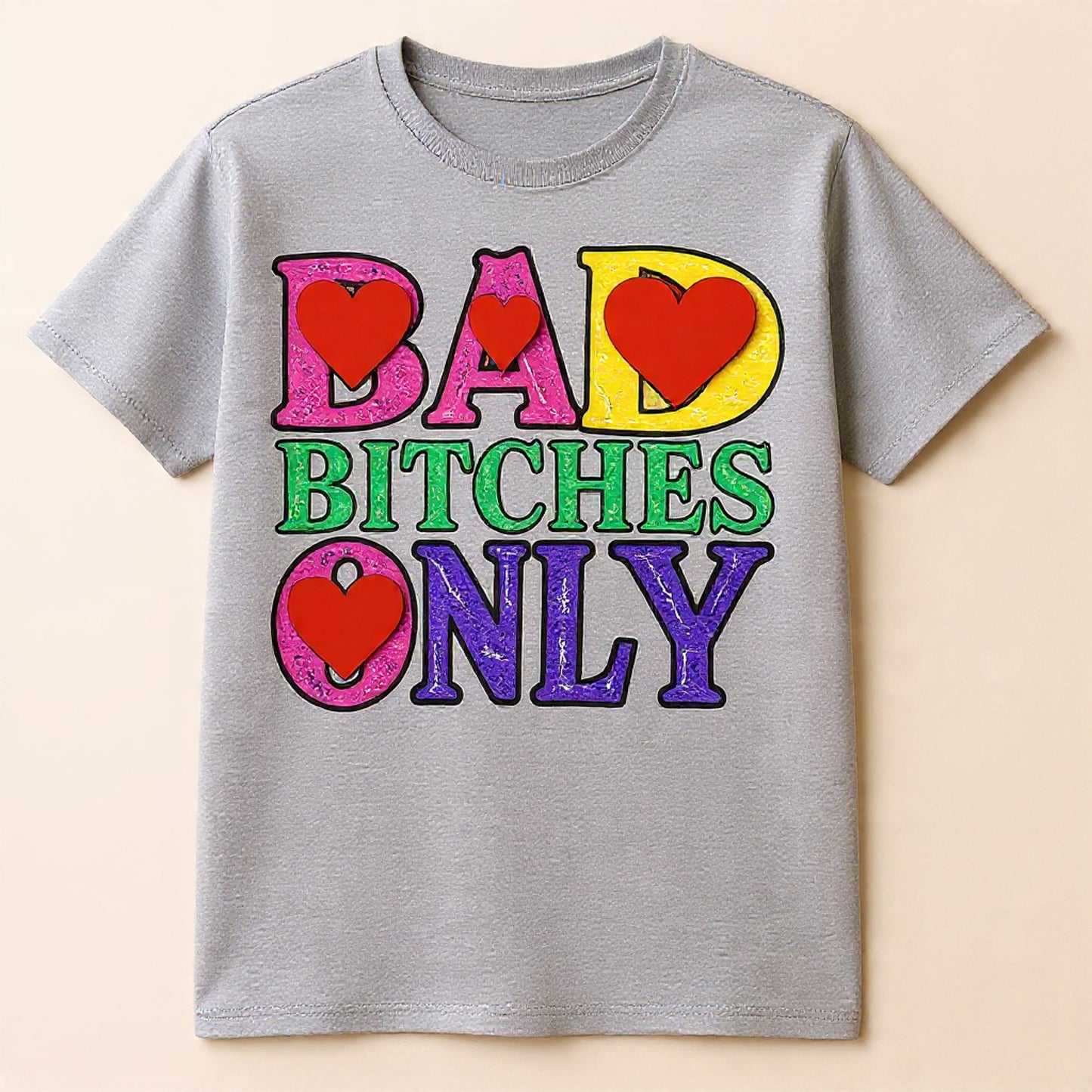 BAD BITCHES ONLY SHIRT