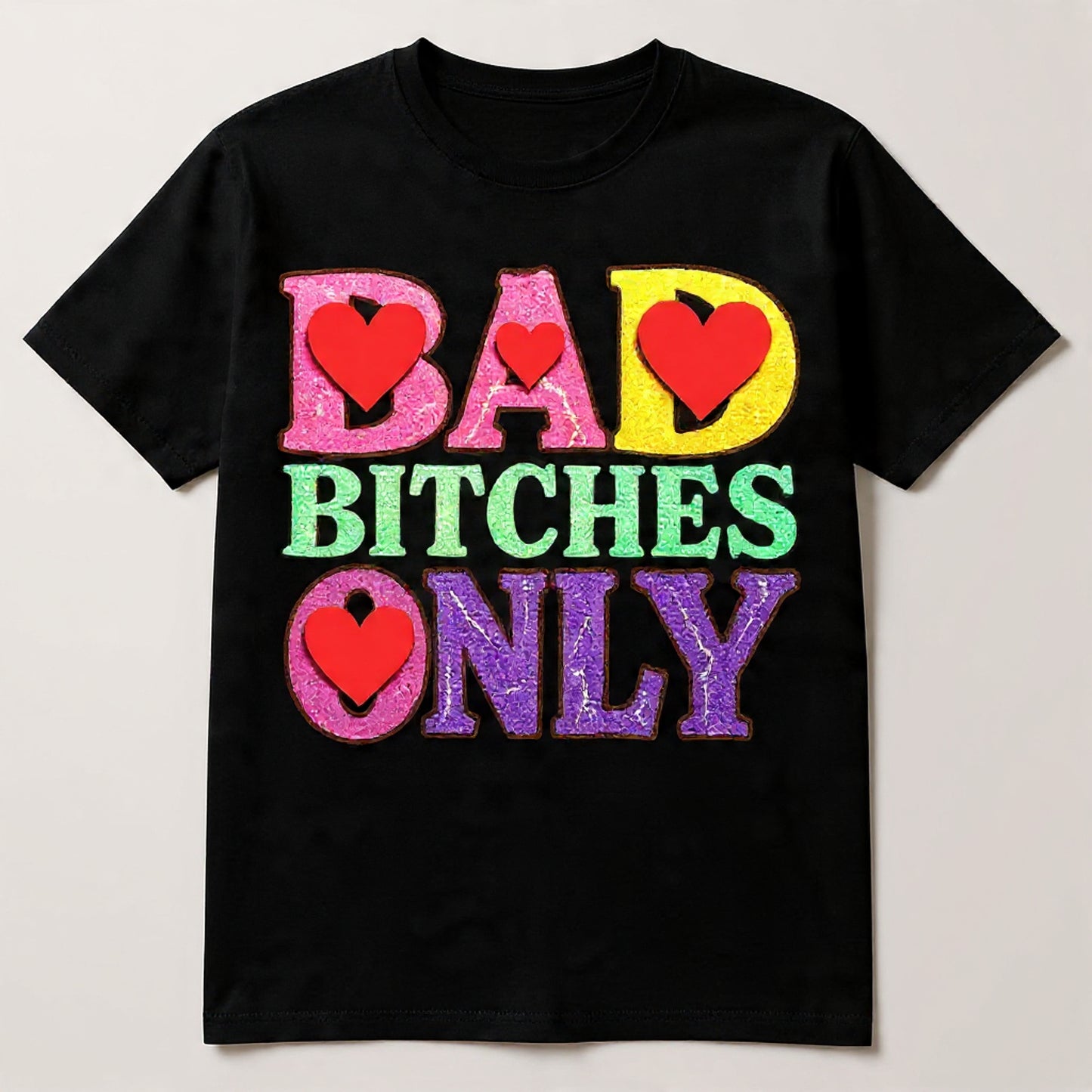 BAD BITCHES ONLY SHIRT