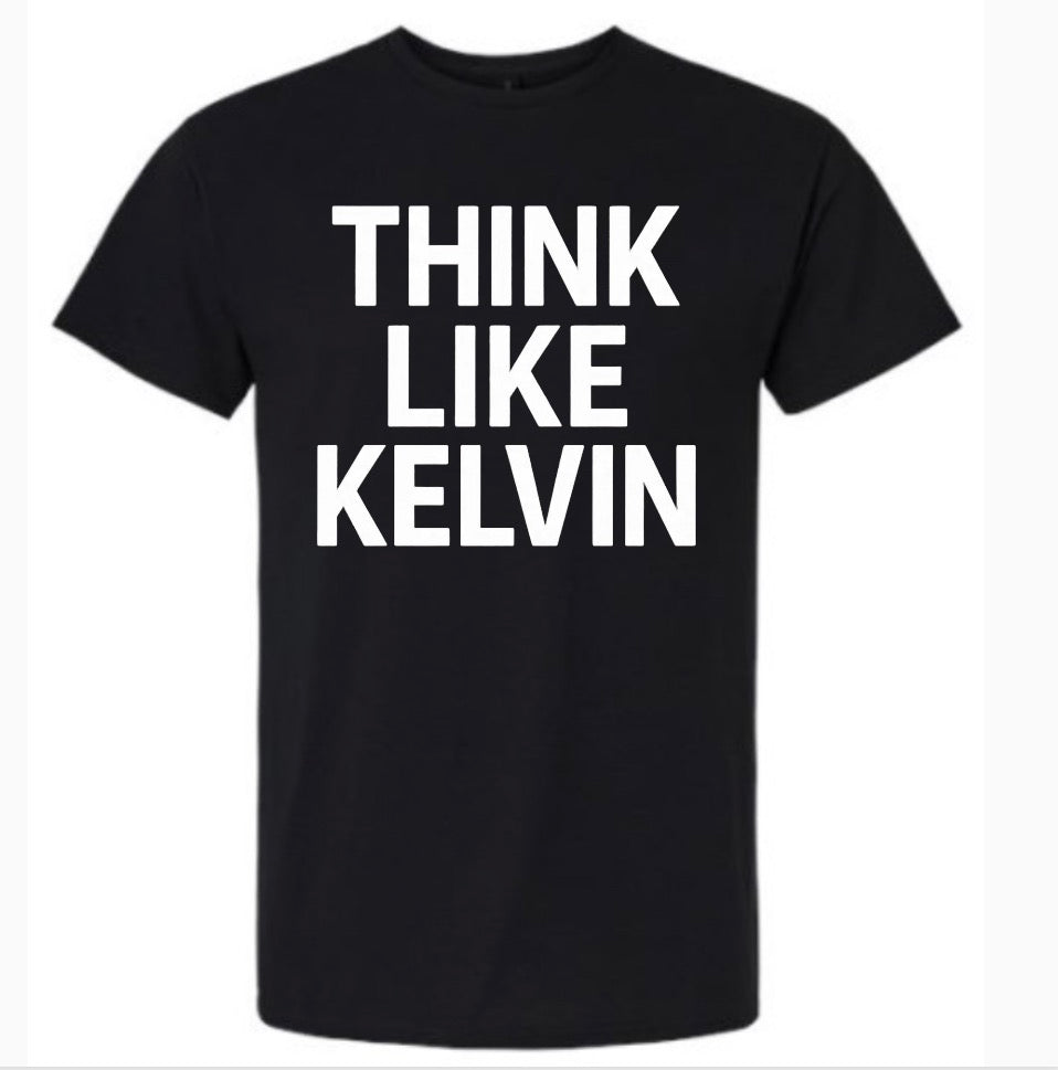 THINK LIKE KELVIN