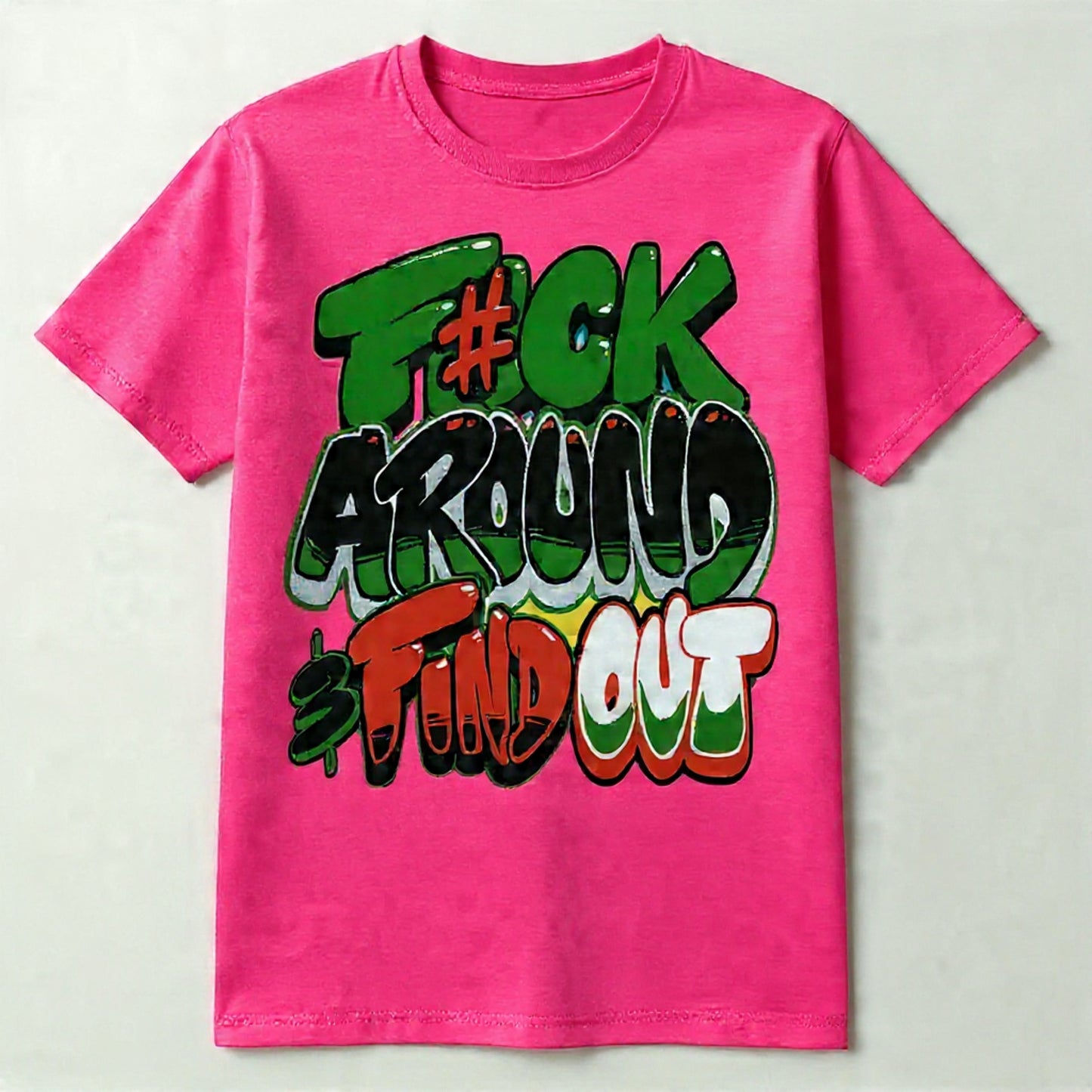 Fuck around and find out shirt