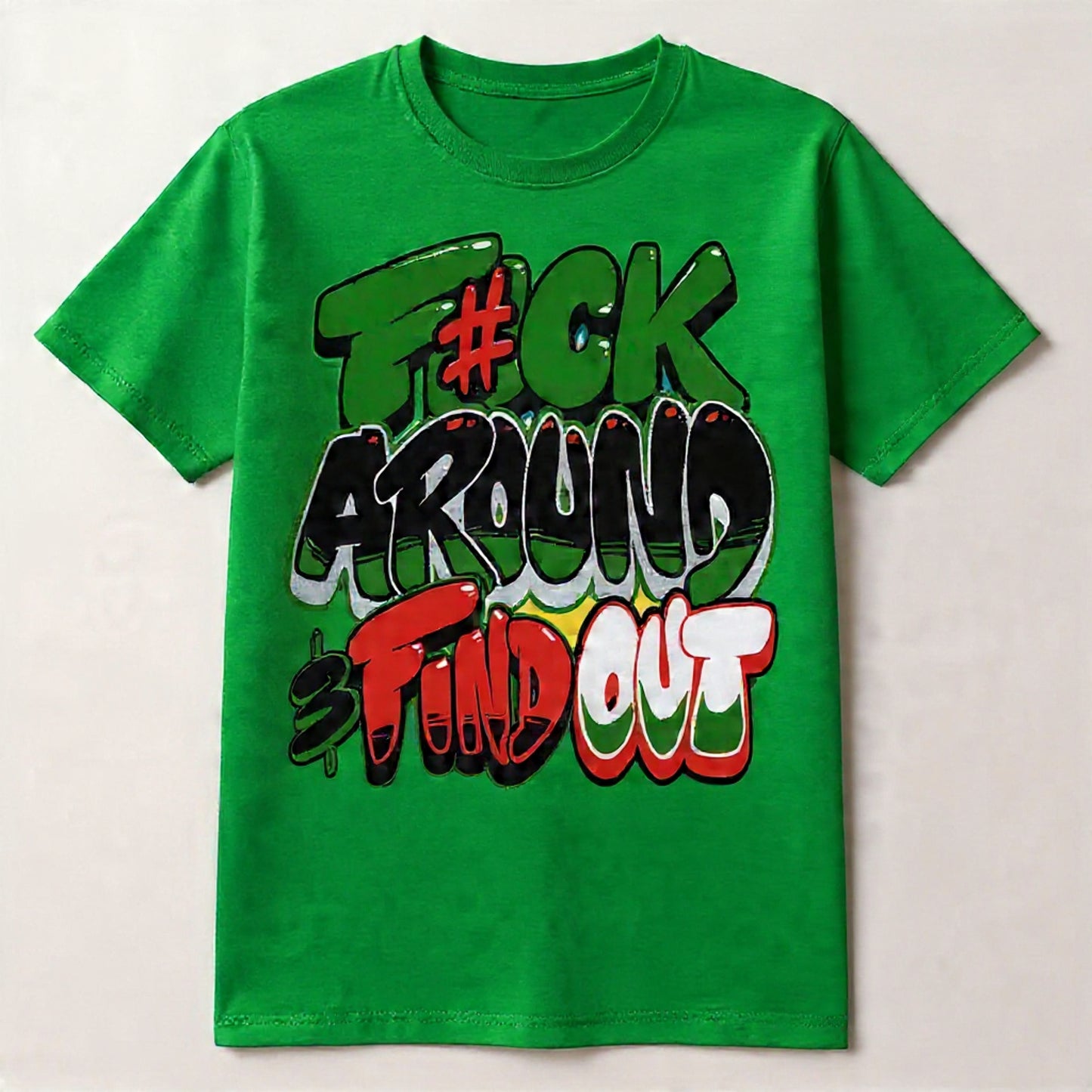 Fuck around and find out shirt