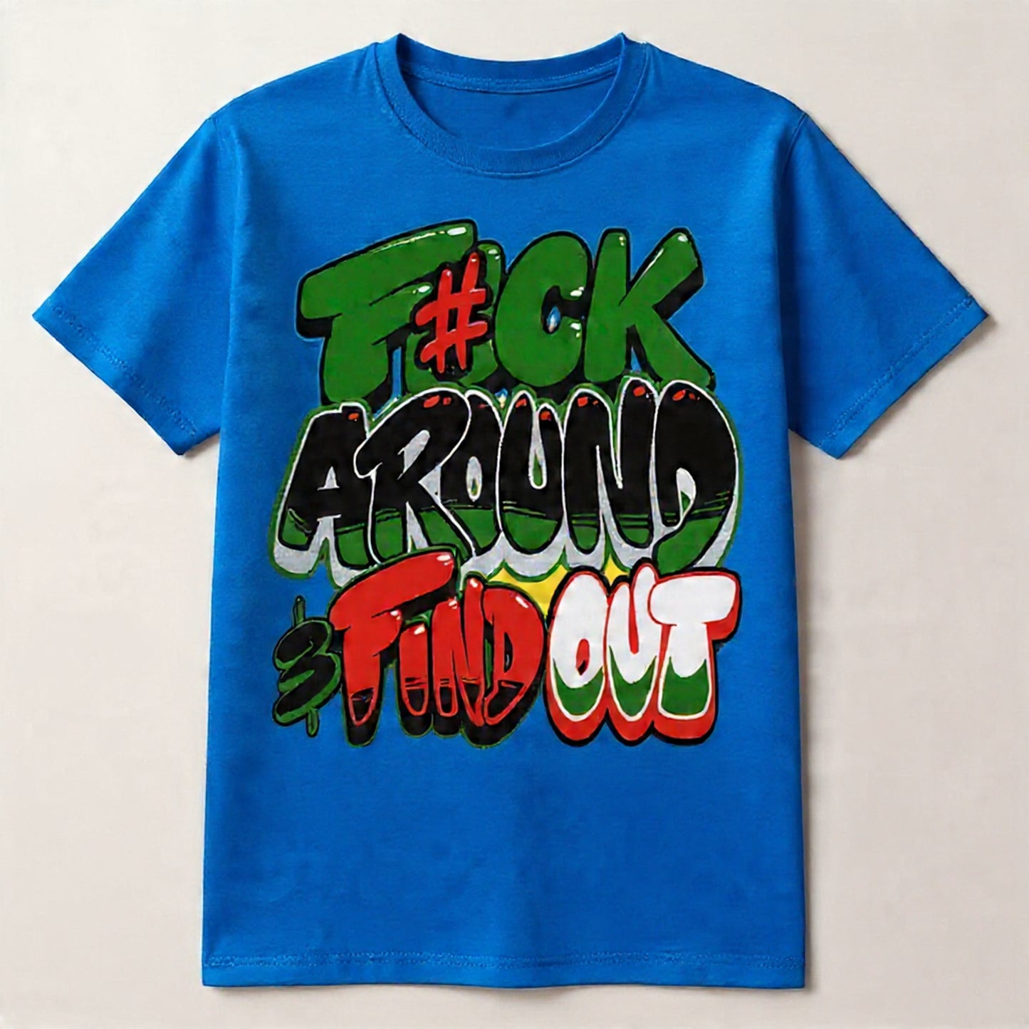 Fuck around and find out shirt